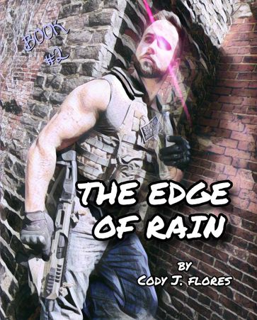 The Edge of Rain - Cody J. Flores