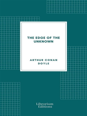 The Edge of the Unknown - Arthur Conan Doyle