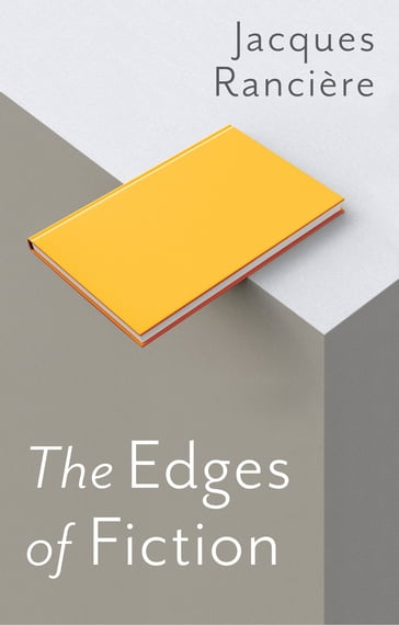 The Edges of Fiction - Jacques Rancière