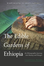 The Edible Gardens of Ethiopia