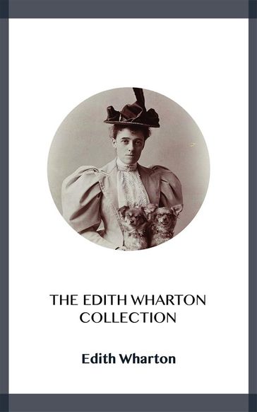 The Edith Wharton Collection - Edith Wharton