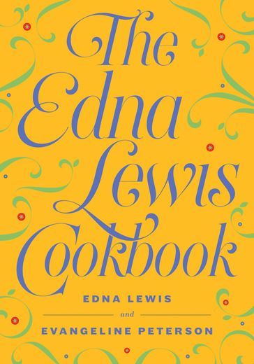 The Edna Lewis Cookbook - Edna Lewis - Evangeline Peterson