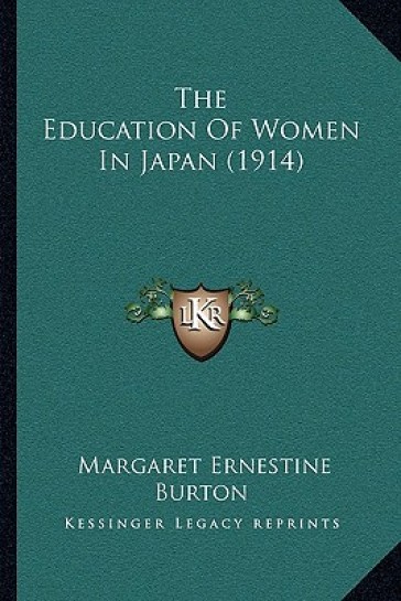 The Education Of Women In Japan (1914) - Margaret Ernestine Burton