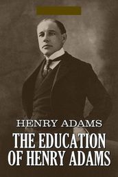 The Education of Henry Adams Illustrated