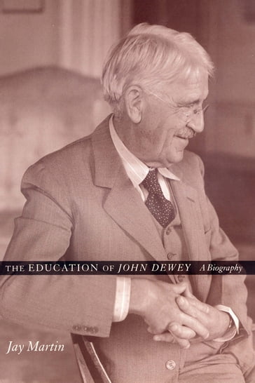 The Education of John Dewey - Martin Jay