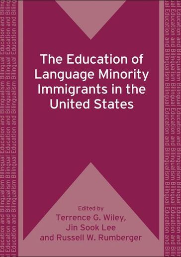 The Education of Language Minority Immigrants in the United States - Wiley - Lee - RUMBERGER - Karen Russell - Jin Sook - Terrence G.