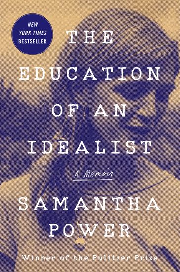 The Education of an Idealist - Samantha Power