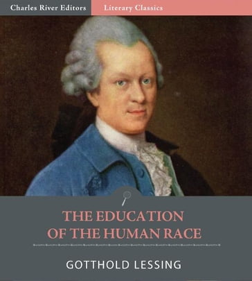 The Education of the Human Race (Illustrated Edition) - Gotthold Ephraim Lessing