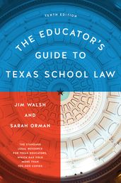 The Educator s Guide to Texas School Law