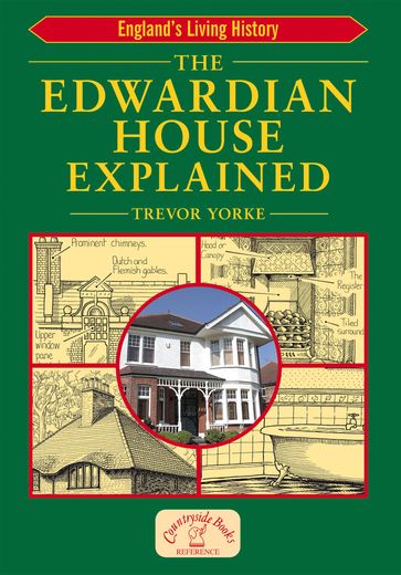The Edwardian House Explained - Trevor Yorke