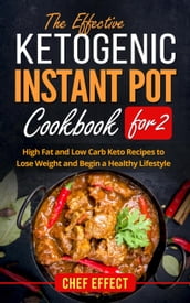 The Effective Ketogenic Instant Pot Cookbook for 2