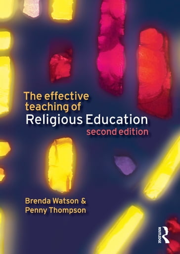 The Effective Teaching of Religious Education - Brenda Watson - Penny Thompson