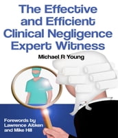 The Effective and Efficient Clinical Negligence
