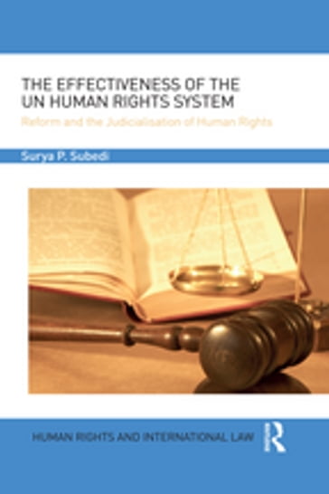 The Effectiveness of the UN Human Rights System - Surya Subedi - OBE - QC (hon)