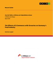 The Effects of E-Commerce with Groceries on Germany s Food Industry