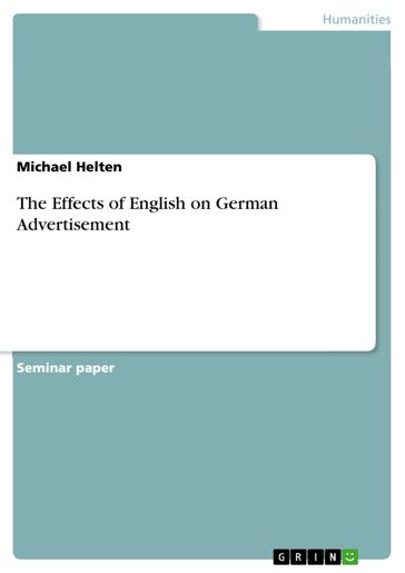 The Effects of English on German Advertisement - Michael Helten