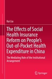 The Effects of Social Health Insurance Reform on People s Out-of-Pocket Health Expenditure in China