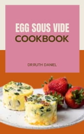 The Egg Sous Vide Cookbook