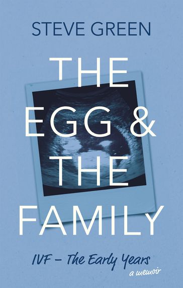The Egg & The Family - Steve Green