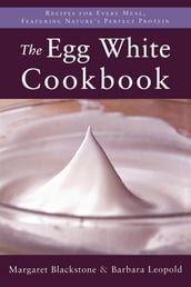 The Egg White Cookbook