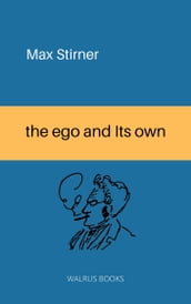 The Ego and His Own