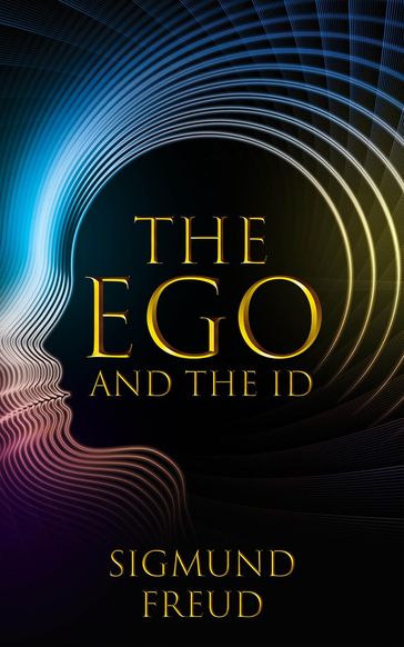 The Ego and the Id - Freud Sigmund