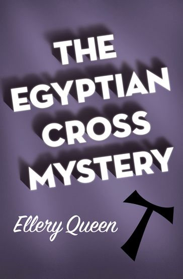 The Egyptian Cross Mystery - Ellery Queen