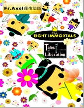 The Eight Immortals: Taoist Tales of Liberation
