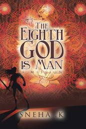 The Eighth God Is Man