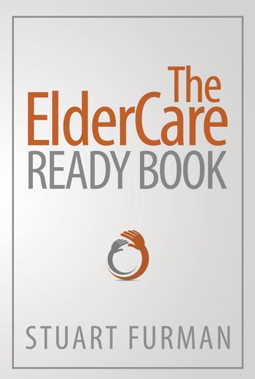 The ElderCare Ready Book - Stuart Furman