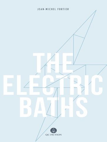 The Electric Baths - Jean-Michel Fortier - Katherine Hastings