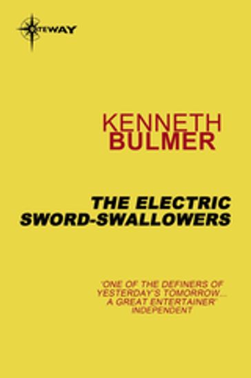 The Electric Sword-Swallowers - Kenneth Bulmer
