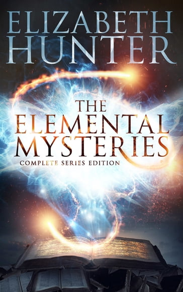 The Elemental Mysteries: Complete Series - Elizabeth Hunter
