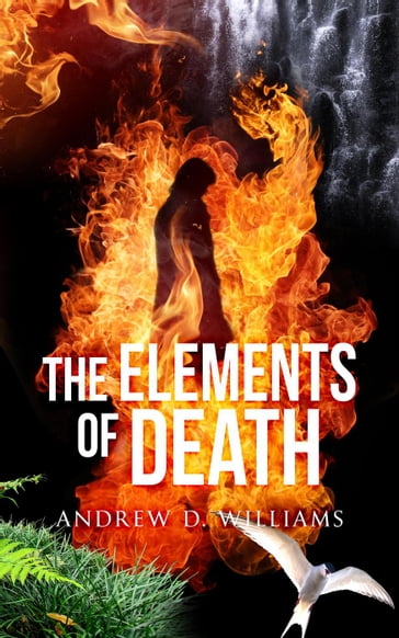The Elements Of Death - Andrew D Williams