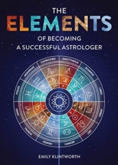 The Elements of Becoming a Successful Astrologer