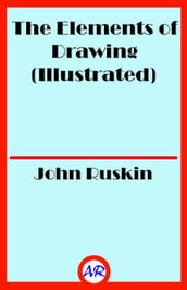 The Elements of Drawing (Illustrated)