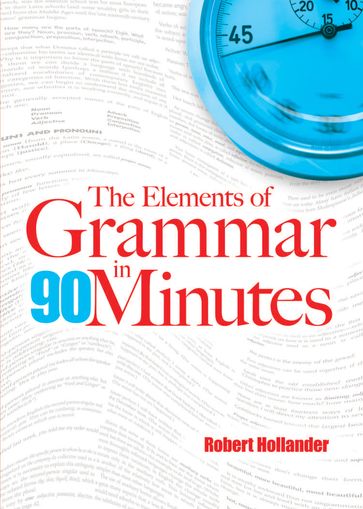 The Elements of Grammar in 90 Minutes - Robert Hollander