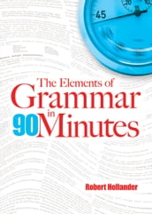The Elements of Grammar in 90 Minutes
