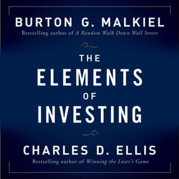 The Elements of Investing - Burton G. Malkiel - Charles D Ellis