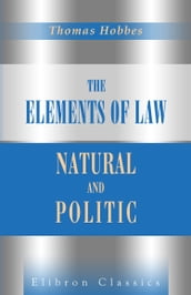 The Elements of Law, Natural and Politic.