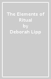 The Elements of Ritual