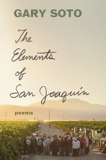 The Elements of San Joaquin - Gary Soto