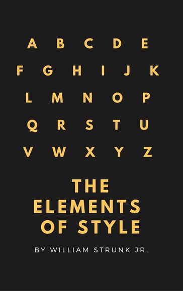 The Elements of Style (4th Edition) (Active TOC) (A to Z Classics) - William Strunk Jr.