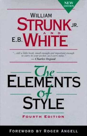 The Elements of Style, Fourth Edition - E.B. White - William Strunk Jr.