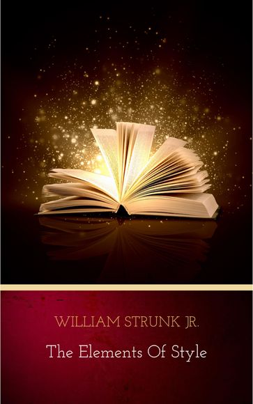 The Elements of Style, Fourth Edition - William Strunk Jr.