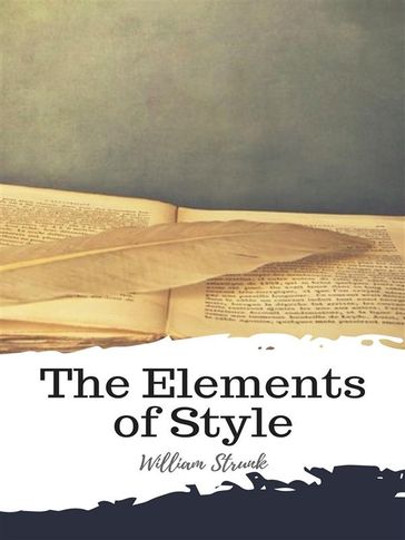 The Elements of Style - William Strunk