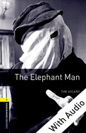 The Elephant Man - With Audio Level 1 Oxford Bookworms Library