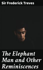 The Elephant Man and Other Reminiscences