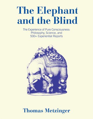 The Elephant and the Blind - Thomas Metzinger