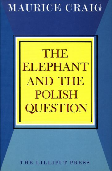 The Elephant and the Polish Question - Maurice Craig